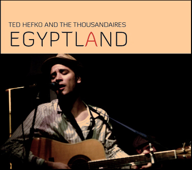Ted Hefko and the Thousandaires: Egyptland